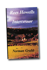 Rees Howells - Intercessor